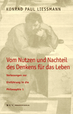 Vom Nutzen und Nachteil des Denkens fÙr das Leben